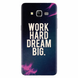 Husa silicon pentru Samsung Grand Prime, Dream Big