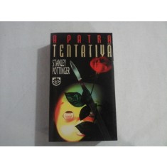 A PATRA TENTATIVA (roman) - Stanley POTTINGER