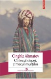 Cantecul stepei, cantecul muntilor, Cinghiz Aitmatov