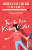 Cumpara ieftin Tine-te bine, Keiko Carter/Debbi Michiko Florence
