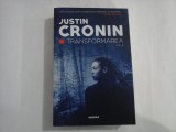 JUSTIN CRONIN - TRANSFORMAREA - VOLUMUL 2