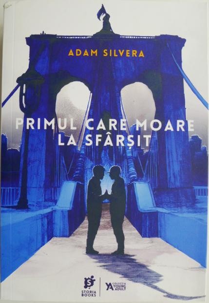 Primul care moare la sfarsit &ndash; Adam Silvera