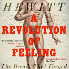 A Revolution of Feeling | Rachel Hewitt