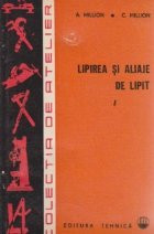 Lipirea si aliaje de lipit, Volumul I foto