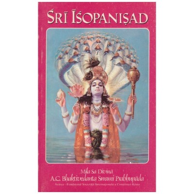 A.C. Bhaktivedanta Swami Prabhupada - Sri Isopanisad - Stiinta care foto