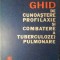 GHID DE CUNOASTERE, PROFILAXIE SI COMBATERE A TUBERCULOZEI PULMONARE-GEORGE PETRESCU-228977