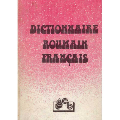 colectiv - Dictionar roman-francez/ Dictionnaire roumain-francais - 134728 foto