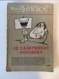 SE CASATORESC DOVLECEII - PROZA SATIRICA, Editura Astra, 1984, 185 pagini