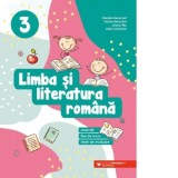 Limba si literatura romana. Exercitii, fise de lucru, teste de evaluare. Clasa a III-a