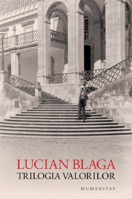 Trilogia Valorilor, Lucian Blaga - Editura Humanitas