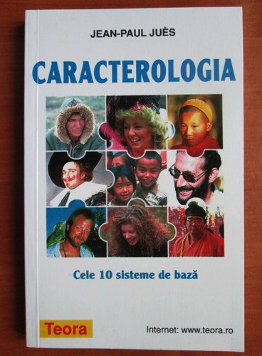 Jean Paul Jues - Caracterologia. Cele 10 sisteme de baza