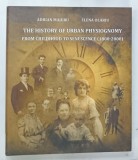 THE HISTORY OF URBAN PHYSIOGNOMY FROM CHILDHOOD TO SENTENCE by ADRIAN MAJURU and ELENA OLARIU , 2017