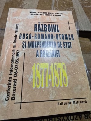 Razboiul ruso-rom&amp;acirc;n otoman si independenta de stat a Romaniei 1877-1878 foto