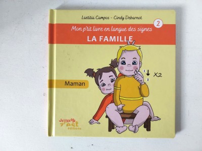 Mon p&amp;#039;tit livre en langue des signes Tome 2 : la famille - MAMAN! - franceza foto