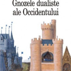 Gnozele dualiste ale Occidentului - Ioan Petru Culianu