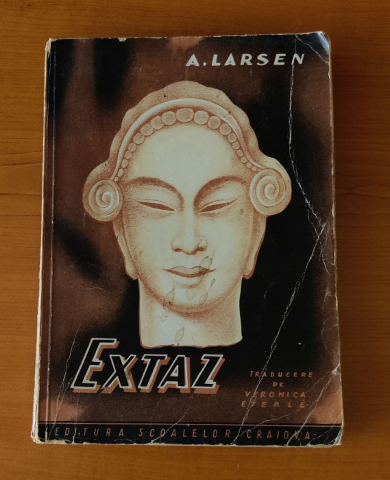 Anker Larsen - Extaz (Editura Școalelor - Craiova - 1941)