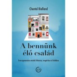 A benn&uuml;nk &eacute;lő csal&aacute;d - Chantal Rialland