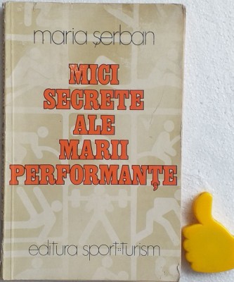 Mici secrete ale marii performante Maria Serban foto