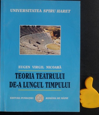 Teoria teatrului de-a lungul timpului Eugen Virgil Nicoara foto