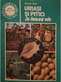 Bucur Ruja - Uriasi si pitici in lumea vie (Editia: 1986)
