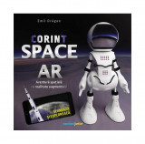 CorintSpaceAr - Hardcover - Emil Drăgan - Corint Junior