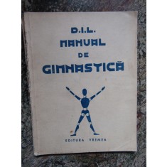 MANUAL DE GIMNASTICA (INTERBELICA) scrisa de D.I.L. DESENE STEF DUMITRESCU