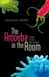 The Amoeba in the Room | Miami University) Nicholas P. (Professor of Botany Money, Oxford University Press