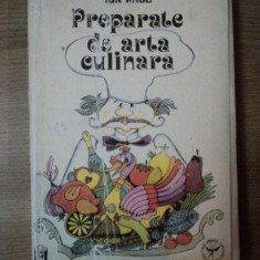 PREPARATE DE ARTA CULINARA de ION RADU , Bucuresti 1993