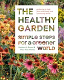 The Healthy Garden | Kathleen Norris Brenzel, Mary-Kate Mackey