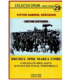 Victor Gabriel Osaceanu - Drumul spre Marea Unire - 127139