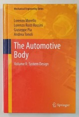 THE AUTOMOTIVE BODY , VOLUME II : SYSTEM DESIGN by LORENZO MORELLO ...ANDREA TONOLI , 2011 foto