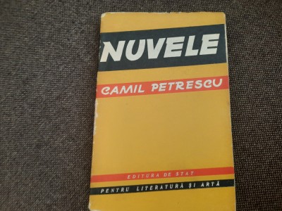 Camil Petrescu - Nuvele EDITIE PRINCEPS foto