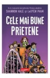 Cele mai bune prietene - Shannon Hale, LeUyen Pham
