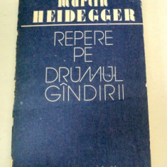 REPERE PE DRUMUL GANDIRII-MARTIN HEIDEGGER 1988