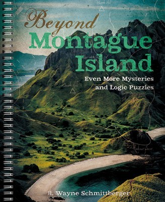 Beyond Montague Island: Even More Mysteries and Logic Puzzles, Volume 3 foto