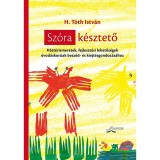 Sz&oacute;ra k&eacute;sztető - H&aacute;tt&eacute;rismeretek, fejleszt&eacute;si lehetős&eacute;gek &oacute;vod&aacute;skor&uacute;ak besz&eacute;d- &eacute;s kiejt&eacute;sgondoz&aacute;s&aacute;hoz - H. T&oacute;th Istv&aacute;n