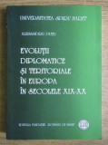 Evolutii diplomatice si teritoriale in Europa in secolele XIX-XX Alesandru Dutu