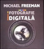 MANUAL DE FOTOGRAFIE DIGITALA-MICHAEL FREEMAN-276101