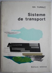 Sisteme de transport ? Gh. Turbut foto