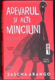 ADEVARUL SI ALTE MINCIUNI-SASCHA ARANGO-350122