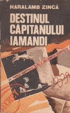 Destinul capitanului Iamandi foto
