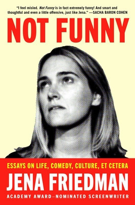 Not Funny: Essays on Life, Comedy, Culture, Et Cetera foto
