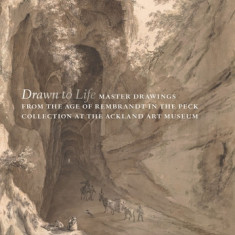 Drawn to Life: Master Drawings from the Age of Rembrandt in the Peck Collection at the Ackland Art Museum