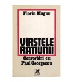 Florin Mugur - Virstele ratiunii - Convorbiri cu Paul Georgescu -