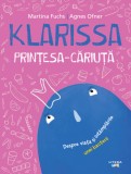 Klarissa, Printesa-Cariuta | Martina Fuchs, Agnes Ofner