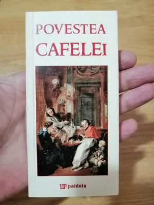 Povestea cafelei - Radu Lungu, Editura: Paideia: 2012 foto