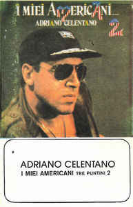 Casetă audio Adriano Celentano &amp;lrm;&amp;ndash; I Miei Americani (Tre Puntini) Vol.2 foto