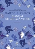 Limba Greaca Kairos Vol. 1 Humanitas Carti Non-fictiune Hardcover