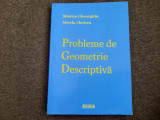 Probleme de geometrie descriptiva Monica Gheorghiu, Mirela Chelcea