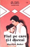 FIUL PE CARE TI-L DOREAI-MARILYN BAKER-362101